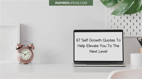 67 Self Growth Quotes To Help Elevate You To The Next Level