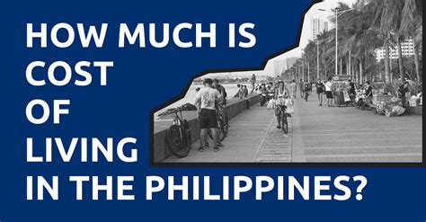 How Much Is The Average Cost Of Living In The Philippines 2021 2022