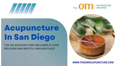 Ppt Expert Acupuncturists In San Diego The Om Acupuncture Wellness Powerpoint Presentation