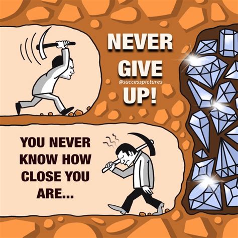 Image Never Give Up Because You May Well Be Very Close To Achieving