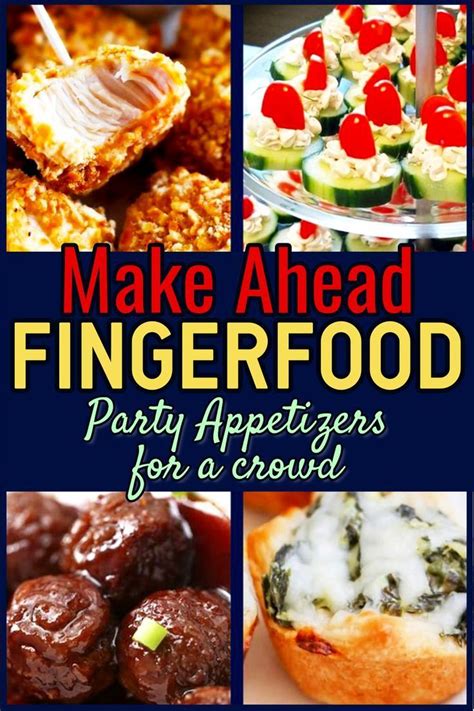 Fingerfood Party Appetizers Make Ahead Appetizers For A Crowd You Can