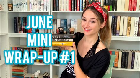 June Mini Wrap Up 1 Youtube