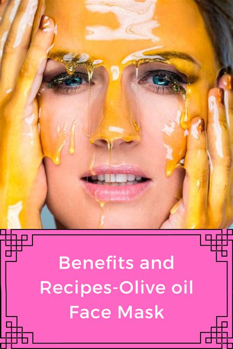 Benefits And Recipes Olive Oil Face Mask Gracaretips
