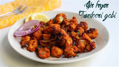 Air Fryer Tandoori Gobi Recipe Tandoori Cauliflower Sandhyas Recipes