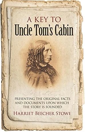 It also strengthened the conflict between the northern and southern united states. A Key to Uncle Tom's Cabin: Presenting the Original Facts ...