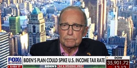 Kudlow Biden S Tax Plan Will Cause Americans To Lose Jobs Lower Wages’ Fox Business Video