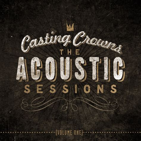 The Acoustic Sessions Vol 1 Live 2013 Christian Rock Casting