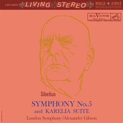Alexander Gibson And London Symphony Sibelius Symphony No 5 And Karelia Suite