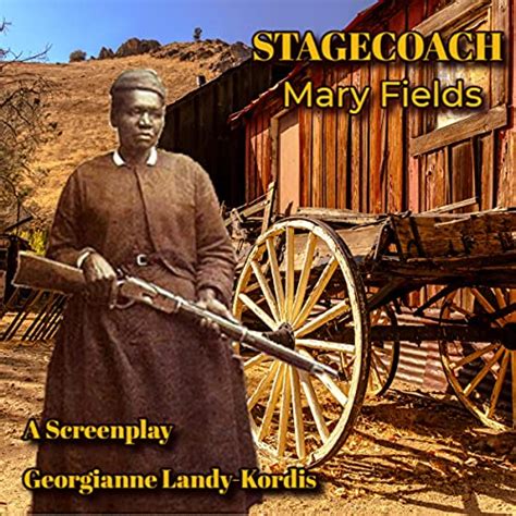 Stagecoach Mary Fields By Georgianne Landy Kordis Audiobook