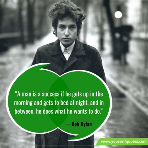 Bob Dylan Quotes To Make You Think About Life Immense Motivation