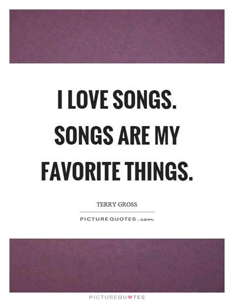 My Favorite Things Quotes And Sayings My Favorite Things Picture Quotes