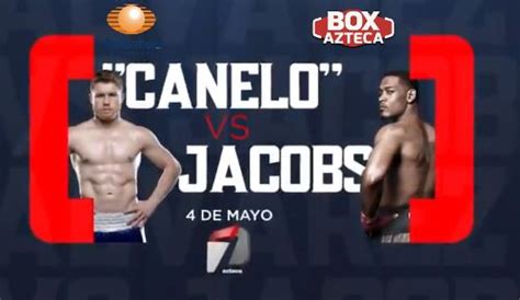 No te pierdas las noticias, videos, fotos y transmisiones de peleas en vivo, con el equipo de box azteca, j. Saúl 'Canelo' Álvarez vs Daniel Jacobs EN VIVO por Box ...