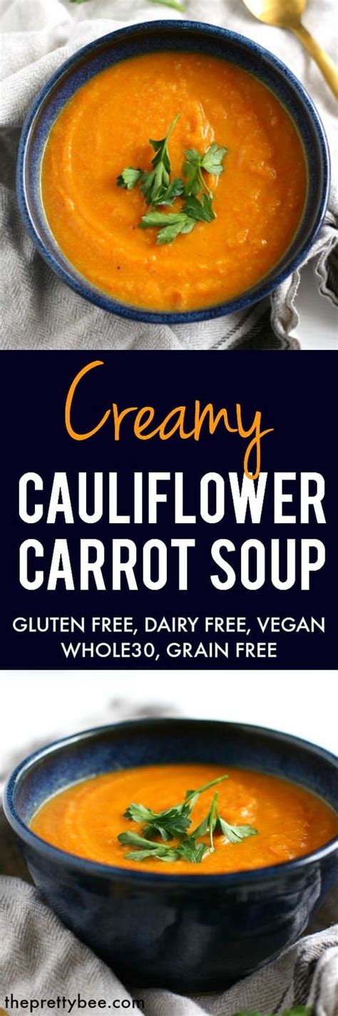 Creamy Cauliflower Carrot Soup Dairy Free Grain Free The Pretty Bee