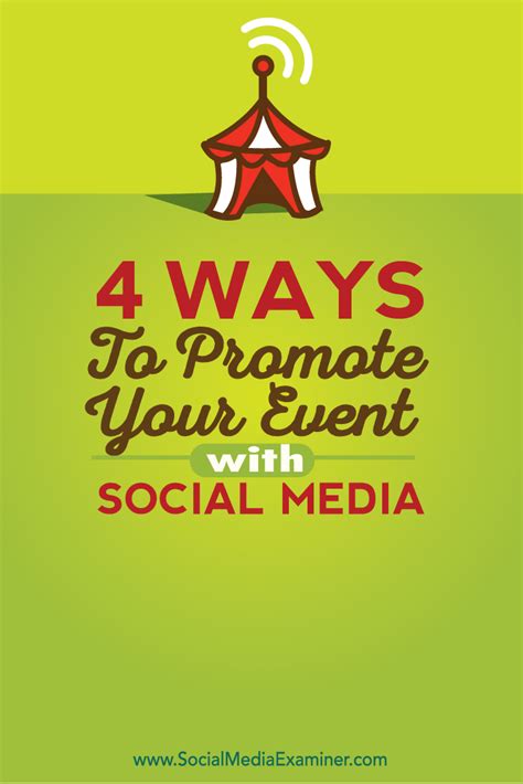 4 Ways To Promote Your Event With Social Media Social Media Examiner
