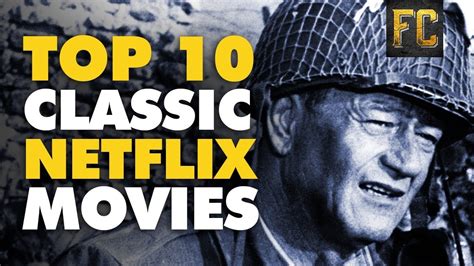 Top 10 Classic Movies On Netflix Best Classic Movies On Netflix