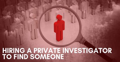 Hiring A Private Investigator To Find Someone Advantage Investigators