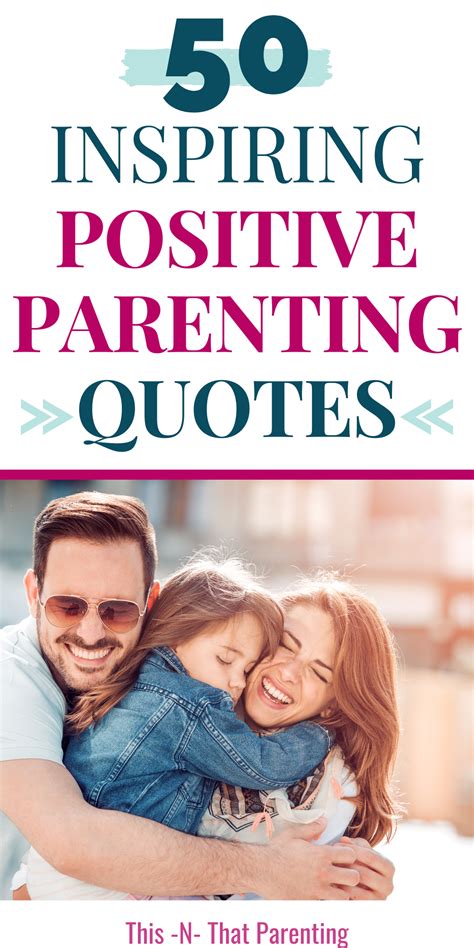 The Ultimate List Of Inspirational Parenting Quotes Positive