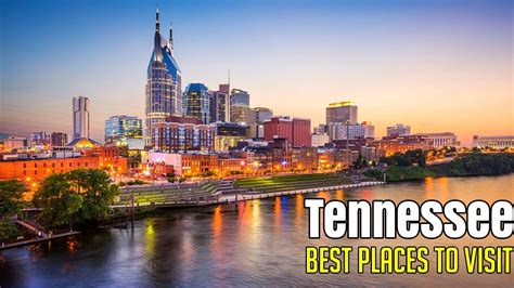 10 Best Places To Visit In Tennessee Attractions In Tennessee