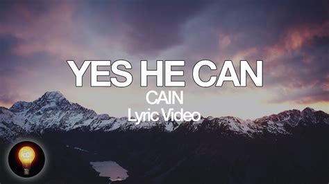 CAIN Yes He Can Lyrics YouTube