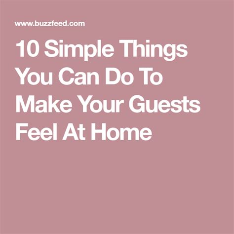 10 Simple Things You Can Do To Make Your Guests Feel At Home Make It Yourself Feelings Canning