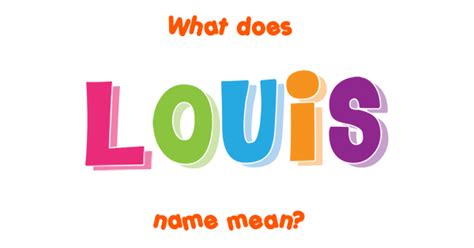 Louis Name Meaning Of Louis