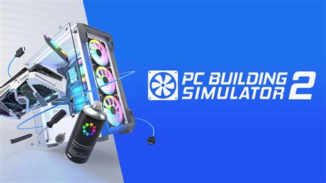 Pc Building Simulator 2 Arrives In October Pledge Times