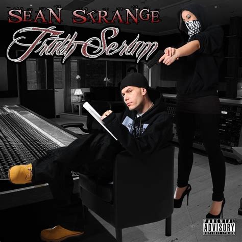 Sean Strange Truth Serum Lyrics And Tracklist Genius