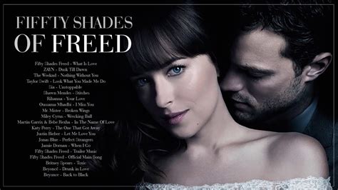 Fifty Shades Freed 2018 Official Soundtrack Fifty Shades Of Grey 3