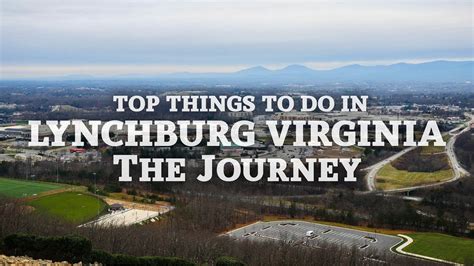 Top Things To Do In Lynchburg Virginia Youtube