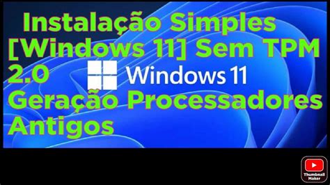 Como Instalar Windows 11 Em Qualquer Pc Sem Tpm 20 Windows1020h2
