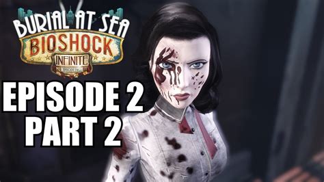 Bioshock Infinite Burial At Sea Episode 2 Walkthrough Part 2
