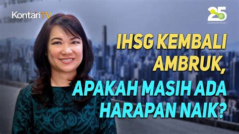 Sontak warganet banyak mencari informasi mengenai hal itu. IHSG kembali ambruk, apakah masih ada harapan naik? - Kontan TV - Your Business & Investment Insight