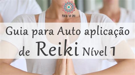 Auto Aplica O De Reiki Usui Para Reikianos Nivel Com As Posi Es