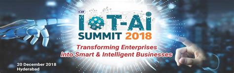 Cii Iot Ai Summit 2018 Hyderabad