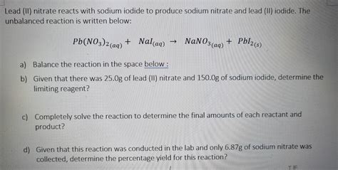 Solved Lead II Nitrate Reacts With Sodium Iodide To Chegg Com