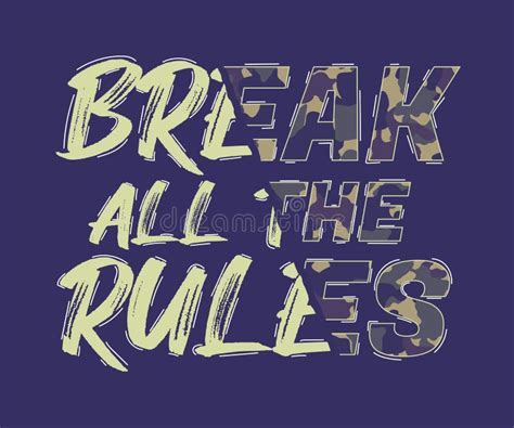Break Rules Composite Slogan With Different Fonts And Camouflage