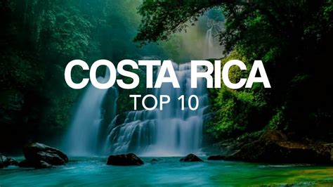 10 Best Places To Visit In Costa Rica Travel Video Youtube