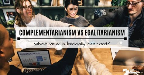 Egalitarianism Versus Complementarianism Bc Paper 1 A Life Well Spent