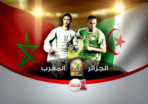 Regarder match Algerie Maroc en direct live gratuit sur medi1Tv | Match