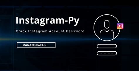 Crack Instagram Account Password Via Instagram Py Tool Secnhack