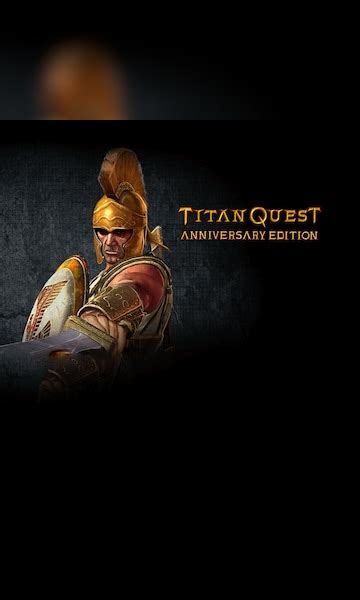 Buy Titan Quest Anniversary Edition Steam Key