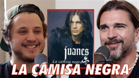 Juanes Habla Sobre Su Cancion De La Camisa Negra Y Lo Que Vivio Alrededor De Ese Exito Youtube