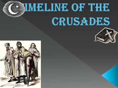 Ppt Timeline Of The Crusades Powerpoint Presentation Free Download