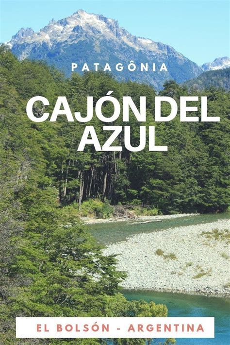 Cajón Del Azul Um Paraíso Em El Bolsón Patagônia Argentina Argentina