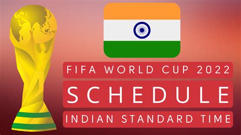Fifa World Cup 2022 Qatar Schedule Ist Indian Standard Time Pdf File
