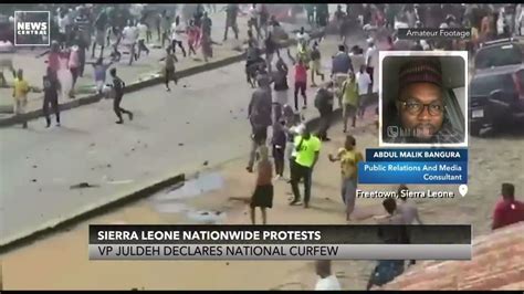 Sierra Leone Nationwide Protests Vp Juldeh Declares National Curfew Youtube