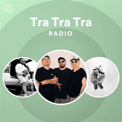 Tra Tra Tra Radio Spotify Playlist