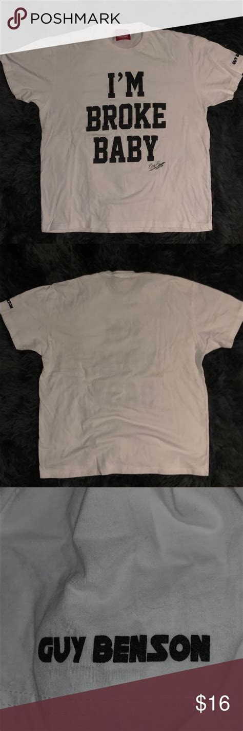 Guy Benson “im Broke Baby” Mens T Shirt Mens Tshirts White Cotton T