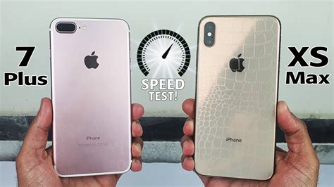 Iphone 7 Plus Vs Iphone Xs Max In 2022 Speed Test Youtube