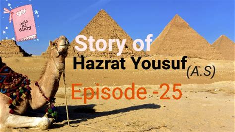 Hazrat Yousuf Episode 25 Story Of Yusuf A S Hazrat Yousuf Ki